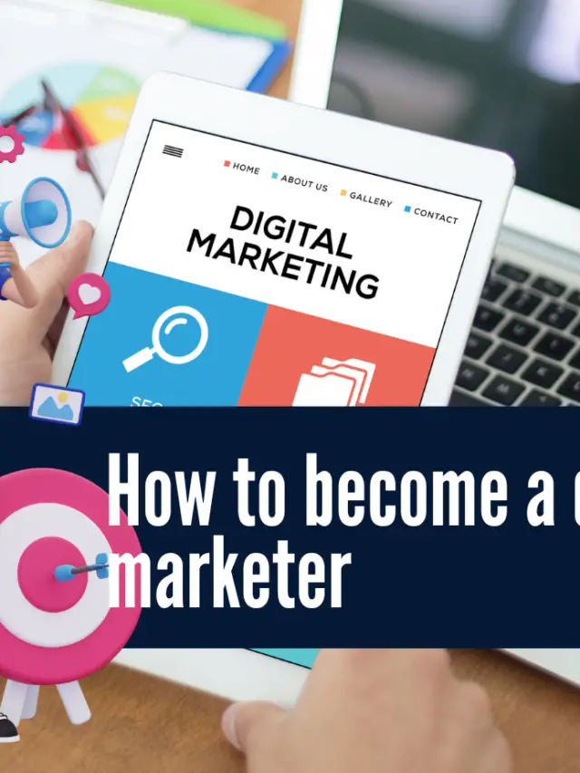 How to become a digital marketer