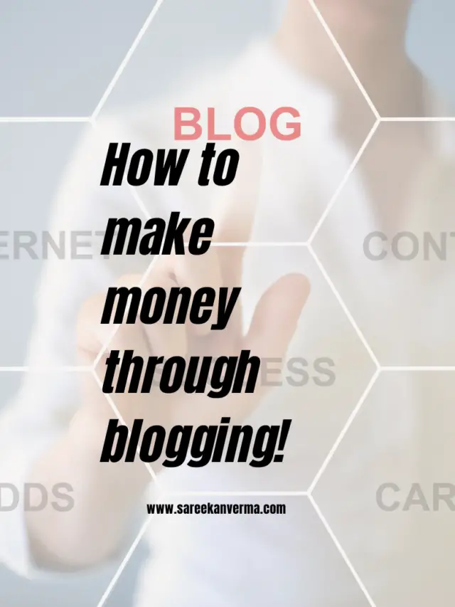 How to make money through blogging!